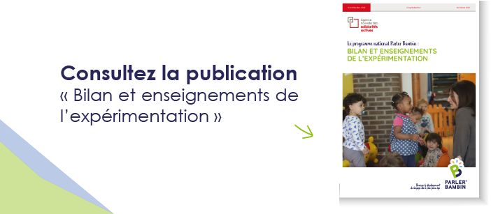 Consultez notre publication "Programme national Parler Bambin : bilan et enseignements de l'expérimentation" 