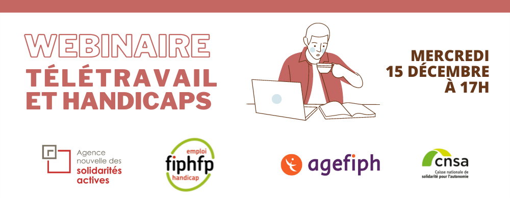 Webinaire télétravail et handicaps, mercredi 15 décembre à 17h