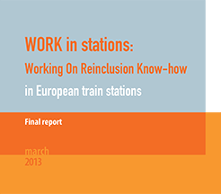 Couverture du document à retrouver dans En savoir plus - Work in stations: Working On Reinclusion Know-how in European train stations