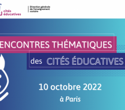 Rencontres thématiques des Cités éducatives - 10 octobre 2022